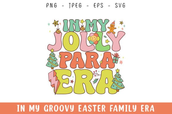 Download In My Jolly Para Christmas Era Groovy - Premium Bundle